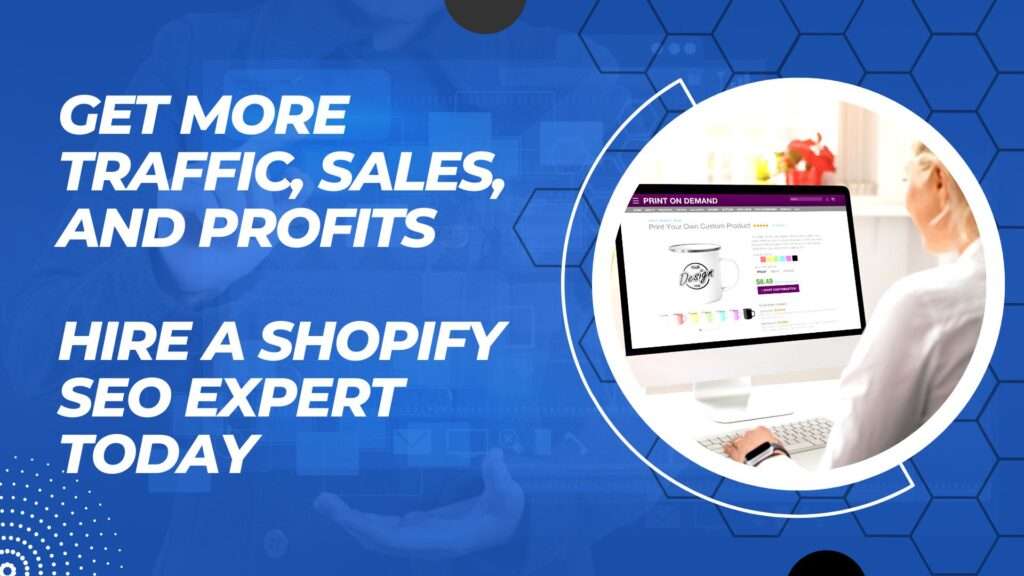 Hire a Shopify SEO Expert Today